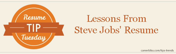 Resume Tip Tuesday Lessons From Steve Jobs Resume Careerbliss